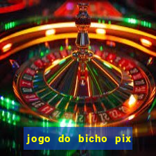 jogo do bicho pix da sorte